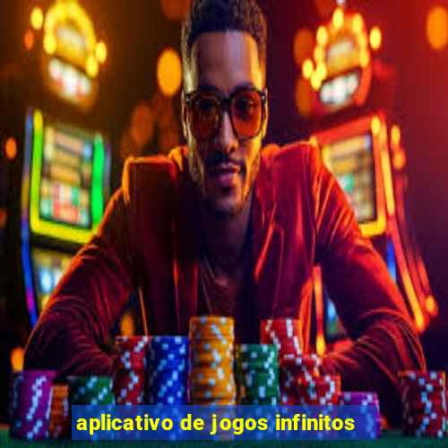 aplicativo de jogos infinitos